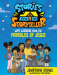 Alternative view 1 of Stories from the Storyteller: Life Lessons from the Parables of Jesus