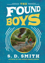 Title: The Found Boys, Author: S. D. Smith