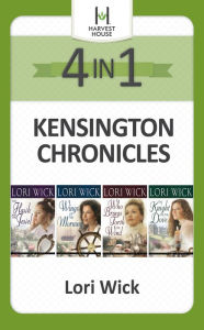 Title: Kensington Chronicles 4-in-1, Author: Lori Wick