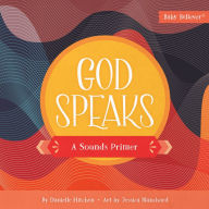 Title: God Speaks: A Sounds Primer, Author: Danielle Hitchen