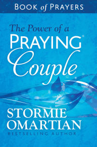Title: The Power of a Praying Couple Book of Prayers, Author: Stormie Omartian