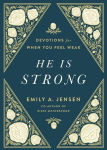 Alternative view 1 of He Is Strong: Devotions for When You Feel Weak