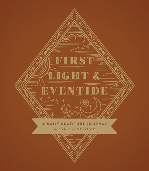 First Light and Eventide: A Daily Gratitude Journal