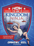 Alternative view 1 of How to Be a Kingdom Ninja: A Fully Illustrated Guide to My Awesome World