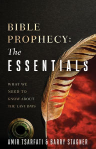Title: Bible Prophecy: The Essentials: Answers to Your Most Common Questions, Author: Amir Tsarfati