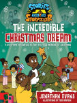 Alternative view 1 of The Incredible Christmas Dream: A Storytime Adventure to Find the True Meaning of Christmas