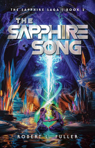 Title: The Sapphire Song, Author: Robert L. Fuller