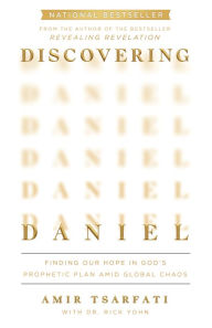 Books pdf file download Discovering Daniel: Finding Our Hope in God's Prophetic Plan Amid Global Chaos 9780736988384 by Amir Tsarfati, Rick Yohn in English