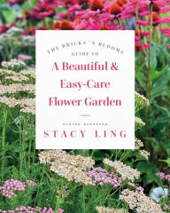 Free downloads audio books The Bricks 'n Blooms Guide to a Beautiful and Easy-Care Flower Garden by Stacy Ling (English Edition) ePub