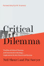 Critical Dilemma: The Rise of Critical Theories and Social Justice Ideology-Implications for the Church and Society