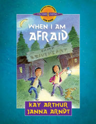 Title: When I Am Afraid, Author: Kay Arthur