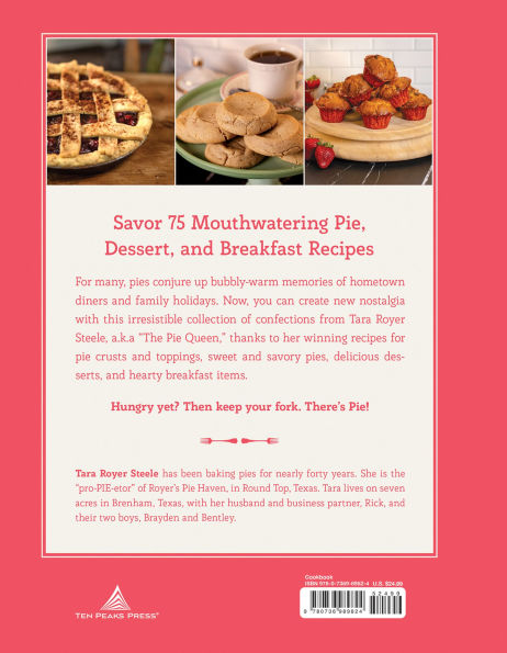 Keep Your Fork, There's Pie!: Serve Up a Slice of the Sweet Life with 75 Family Recipes for Delicious Pies, Desserts, and More!