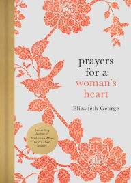 Title: Prayers for a Woman's Heart, Author: Elizabeth George