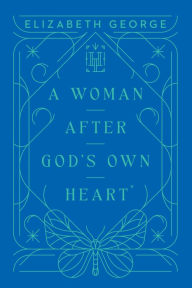 A Woman After God's Own Heart