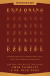 Alternative view 1 of Exploring Ezekiel Workbook: The Next Big War, Earth's Final Days, and Your Eternal Destination