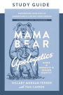 Mama Bear Apologetics Guide to Sexuality and Gender Identity Study Guide: Empower Your Kids to Understand and Live Out God's Design; Updated and Expanded