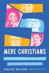 Alternative view 1 of Five Mere Christians: Binge-Worthy Biographies That Show You How to Glorify God in Your Work