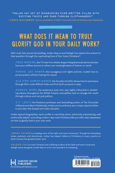 Five Mere Christians: Binge-Worthy Biographies That Show You How to Glorify God in Your Work
