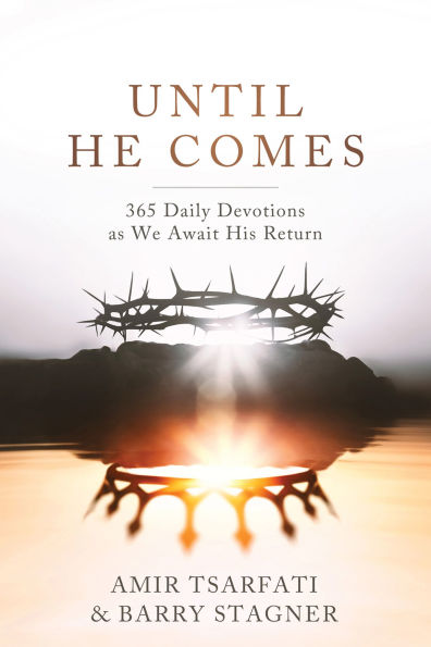 Until He Comes: 365 Daily Devotions as We Await His Return