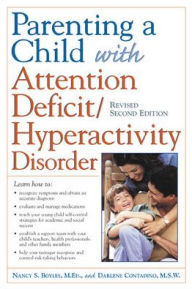 Title: Parenting a Child with Attention Deficit/Hyperactivity Disorder, Author: Nancy S. Boyles