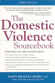 Title: Domestic Violence Sourcebook, The / Edition 3, Author: Dawn Berry