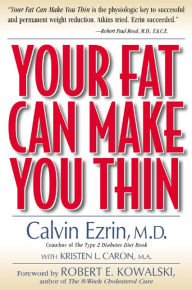 Title: Your Fat Can Make You Thin / Edition 1, Author: Kristen L. Caron