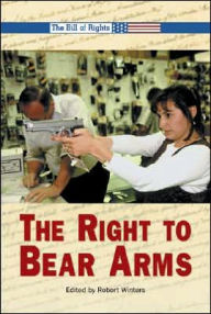 Title: The Right to Bear Arms, Author: Robert Winters