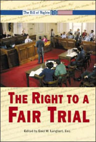 Title: The Right to a Fair Trial, Author: Enid W. Langbert
