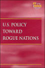 U. S. Policy Toward Rogue Nations