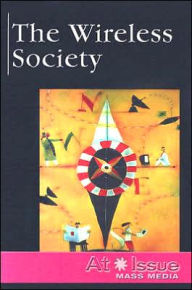Title: The Wireless Society, Author: Stuart A. Kallen