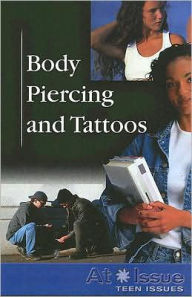 Title: Body Piercing and Tattoos, Author: Tamara L. Roleff