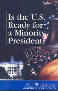 Title: Is the United States Ready for a Minority President?, Author: Amanda Hiber