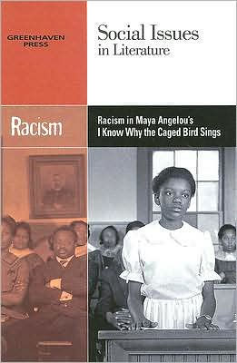 Racism in Maya Angelou's I Know Why The Caged Bird Sings