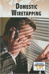 Title: Domestic Wiretapping, Author: Sylvia Engdahl