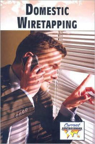 Title: Domestic Wiretapping, Author: Sylvia Engdahl