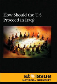 Title: How Should the U.S. Proceed in Iraq?, Author: William Dudley