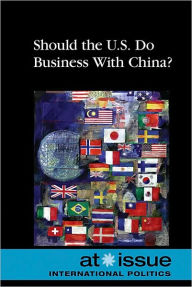 Title: Should the U.S. Do Business with China?, Author: Laura K. Egendorf