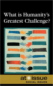 Title: What Is Humanity's Greatest Challenge?, Author: Roman Espejo