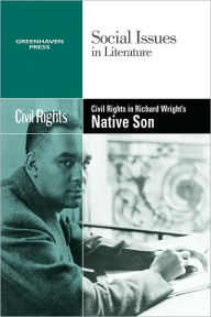 Title: Civil Rights in Richard Wright's Native Son, Author: Candice L. Mancini