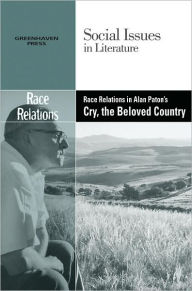 Title: Race Relations in Alan Paton's Cry, the Beloved Country, Author: Dedria Bryfonski