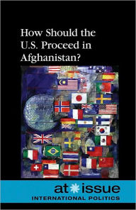 Title: How Should the U.S. Proceed in Afghanistan?, Author: Stefan Kiesbye