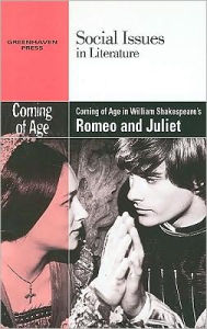 Title: Coming of Age in William Shakespeare's Romeo and Juliet, Author: Vernon Elso Johnson