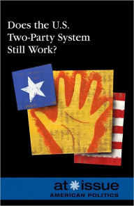Title: Does the U.S. Two-Party System Still Work?, Author: Noah Berlatsky