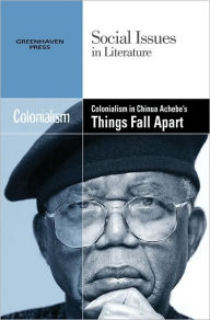 Title: Colonialism in Chinua Achebe's Things Fall Apart, Author: Louise Hawker