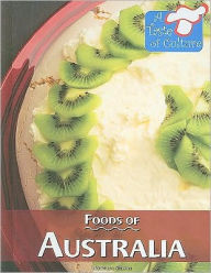 Title: Foods of Australia (A Taste of Culture Series), Author: Barbara Sheen