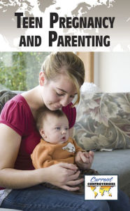 Title: Teen Pregnancy and Parenting, Author: Lisa Frohnapfel-Krueger