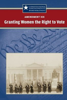 Amendment XIX: Granting Women the Right to Vote