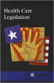Title: Health Care Legislation, Author: David M. Haugen