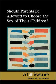 Title: Should Parents Be Allowed to Choose the Gender of Their Children?, Author: Tamara Thompson