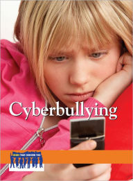 Title: Cyberbullying, Author: Tamara L. Roleff
